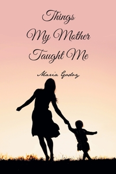 Paperback Things My Mother Taught Me Book