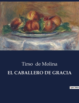 Paperback El Caballero de Gracia [Spanish] Book