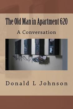 Paperback The Old Man in Apartment 620: A Conversation Book