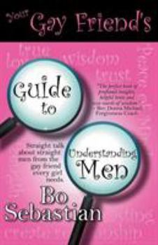 Paperback Your Gay Friend's Guide to Understanding Men Book