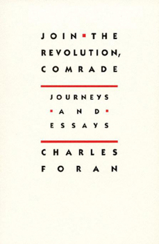 Paperback Join the Revolution, Comrade: Journeys and Essays Book