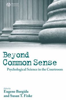 Paperback Beyond Common Sense: Psychological Science in the Courtroom Book