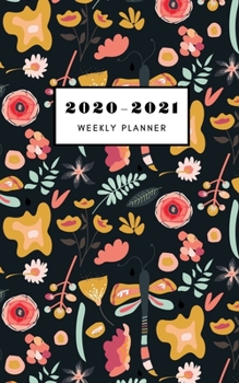 Paperback 2020-2021 Weekly Planner: 5 X 8 Handy Size - 24 Months Agenda Planner - Calendar Schedule & Goal Setting - Garden Wildflowers black cover Book