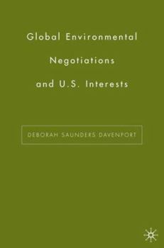 Hardcover Global Environmental Negotiations and US Interests Book
