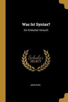 Paperback Was Ist Syntax?: Ein Kritischer Versuch [German] Book