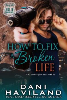 Paperback How to Fix a Broken Life (Arlie Undercover) Book