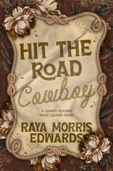 Hit the Road, Cowboy: A Cowboy Romance about Country Music (Maxwell Ranch)