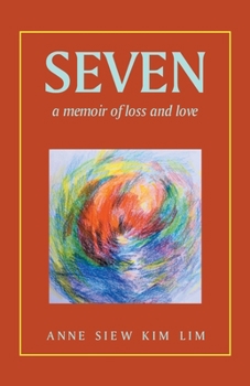 Seven: a memoir of loss and love
