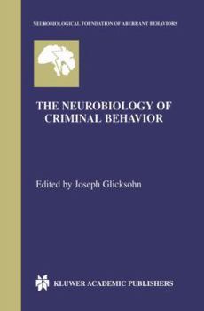 Paperback The Neurobiology of Criminal Behavior Book