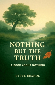 Paperback Nothing But The Truth: A Book about Nothing Book
