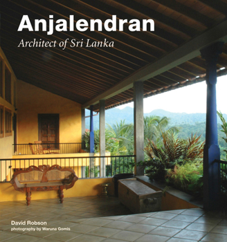 Hardcover Anjalendran: Architect of Sri Lanka Book