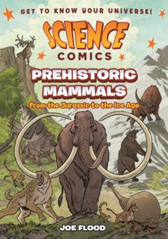 Library Binding Prehistoric Mammals: From the Jurassic to the Ice Age Book