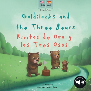 Paperback Goldilocks and the Three Bears Ricitos de Oro y los Tres Osos: A bilingual Spanish & English book for children [Spanish] Book