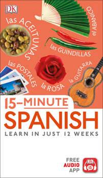 Paperback 15-Minute Spanish: Learn in Just 12 Weeks Book