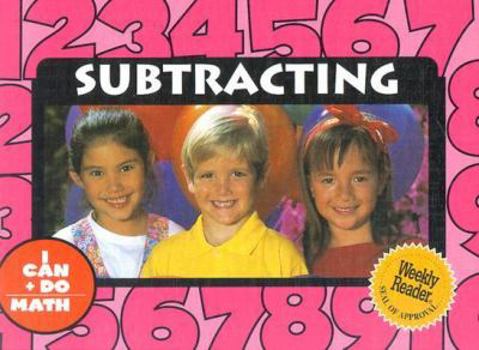 Subtracting (I Can Do Math) - Book  of the I Can Do Math