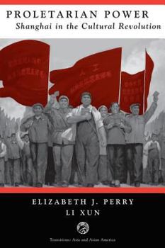Paperback Proletarian Power: Shanghai In The Cultural Revolution Book
