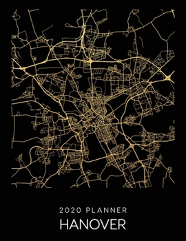 Paperback 2020 Planner Hanover: Weekly - Dated With To Do Notes And Inspirational Quotes - Hanover - Germany Book