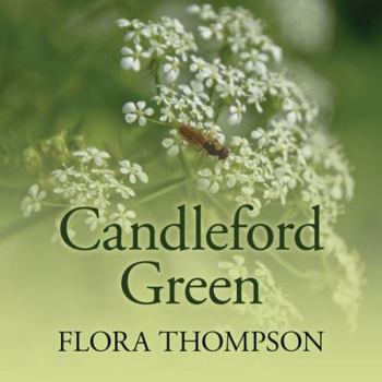 Candleford Green - Book #3 of the Lark Rise to Candleford