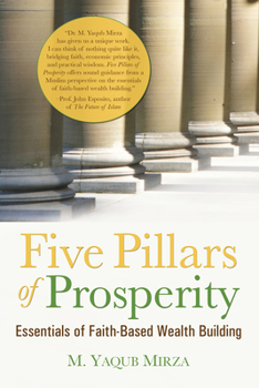 Paperback Five Pillars of Prosperity: Essentials of Faith-Based Wealth Building Book