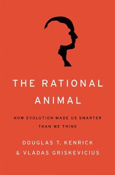 Hardcover Rational Animal: How Evolution Made Us Smarter Than We Think Book
