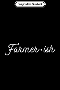 Composition Notebook: FARMER. GRAMPY. The Man Myth Legend Papa Gifts  Journal/Notebook Blank Lined Ruled 6x9 100 Pages