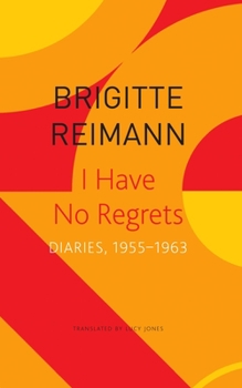 Paperback I Have No Regrets: Diaries, 1955-1963 Book