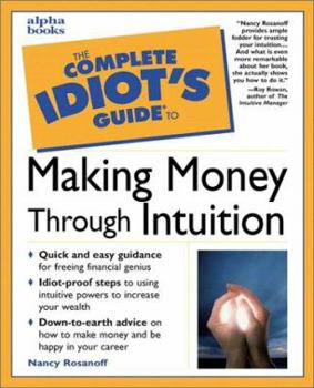 Paperback Complete Idiot's Guide to Making Money Through Intuition Book