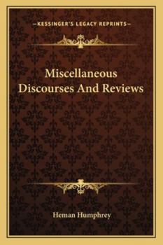 Paperback Miscellaneous Discourses And Reviews Book