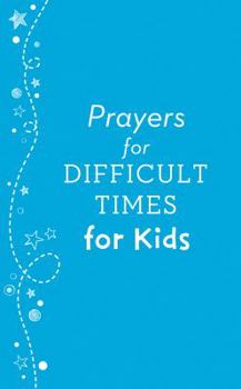 Paperback Prayers for Difficult Times for Kids Book