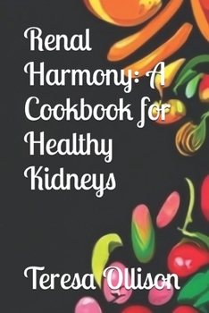 Paperback "Renal Harmony: A Cookbook for Healthy Kidneys" Book