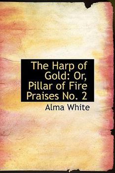 Hardcover The Harp of Gold: Or, Pillar of Fire Praises No. 2 Book
