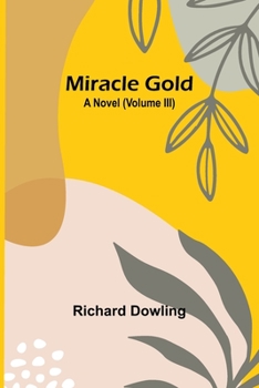 Miracle Gold: A Novel