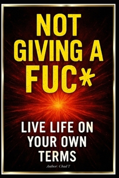 Paperback Not Giving A FUC* "Live Life On Your Own Terms" Book