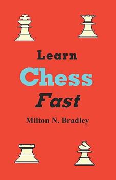 Paperback Learn Chess Fast with Milton N. Bradley Book
