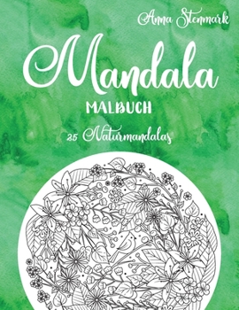 Paperback Mandala Malbuch: 25 Naturmandalas: Das grüne Buch [German] Book