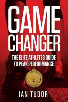 Paperback Game Changer: The Elite Athletes Guide to Peak Performance Book