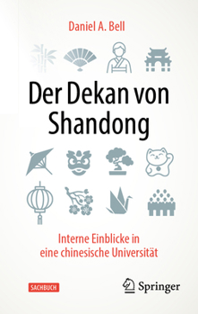 Hardcover Der Dekan Von Shandong: Interne Einblicke in Eine Chinesische Universität [German] Book