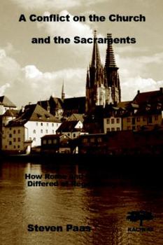 Paperback A Conflict on the Church and the Sacraments. How Rome and the Reformation differed at Regensburg in 1541 Book