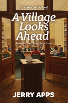 Village Looks Ahead : Reviving a Town, Rekindling a Spirit