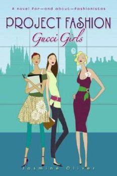 Gucci Girls (Project Fashion) - Book #1 of the Project Fashion