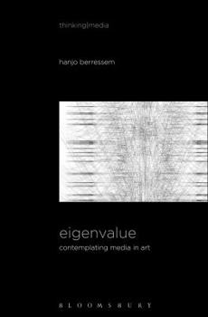 Hardcover Eigenvalue: On the Gradual Contraction of Media in Movement; Contemplating Media in Art [Sound Image Sense] Book