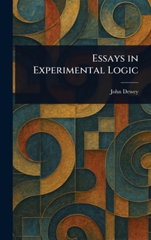 Hardcover Essays in Experimental Logic Book