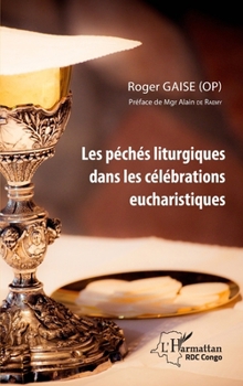 Paperback Les péchés liturgiques dans les célébrations eucharistiques [French] Book