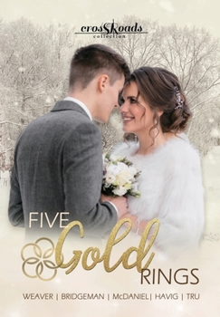 Hardcover Five Gold Rings: a Crossroads Collection Book