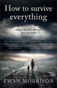 Paperback How to Survive Everything: Longlisted for the McIlvanney Prize Book