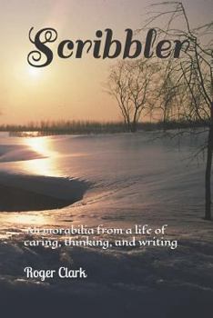 Paperback Scribbler: Memorabilia from a Life of Caring, Thinking, and Writing Book