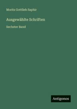 Ausgewählte Schriften: Sechster Band