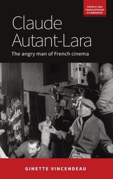 Hardcover Claude Autant-Lara: Violence, Sectarianism and Revolution in the Middle East Book