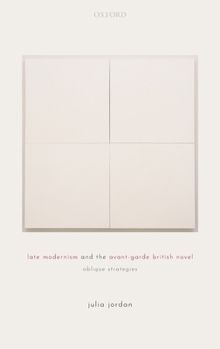 Hardcover Late Modernism and the Avant-Garde British Novel: Oblique Strategies Book
