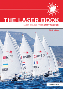 Paperback The Laser Book: Laser Sailing from Start to Finish Book